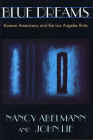 Blue Dreams: Korean Americans and the Los Angeles Riots Cover Image