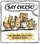 Say Cheese By Wesley Dale, Tutu Tyutyunnik (Illustrator) Cover Image