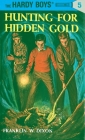 Hardy Boys 05: Hunting for Hidden Gold (The Hardy Boys #5) Cover Image