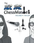 The Hip Hop Chess Master By Roland P. Taylor Cover Image