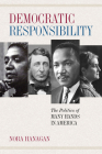 Democratic Responsibility: The Politics of Many Hands in America By Nora Hanagan Cover Image