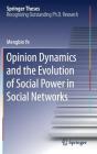 Opinion Dynamics and the Evolution of Social Power in Social Networks (Springer Theses) By Mengbin Ye Cover Image