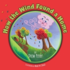 How the Wind Found a Home By Drew Perry, Marilyn Craggs (Illustrator) Cover Image