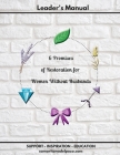 Leader's Manual - 6 Promises of Restoration for Women Without Husbands: 7-Session Bible Study for Divorced Women, Single Mothers and Widows. By Betzaida Vargas Cover Image
