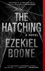 The Hatching: A Novel (The Hatching Series #1) By Ezekiel Boone Cover Image