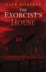 The Exorcist's House By Nick Roberts Cover Image