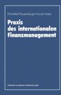 Praxis Des Internationalen Finanzmanagement By Ehrenfried Pausenberger Cover Image