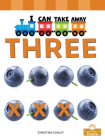I Can Take Away Three By Christina Earley Cover Image