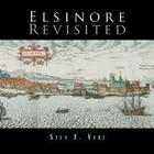 Elsinore Revisited By Sten F. Vedi Cover Image
