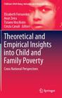 Theoretical and Empirical Insights Into Child and Family Poverty: Cross National Perspectives (Children's Well-Being: Indicators and Research #10) By Elizabeth Fernandez (Editor), Anat Zeira (Editor), Tiziano Vecchiato (Editor) Cover Image