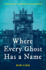 Where Every Ghost Has a Name: A Memoir of Taiwanese Independence Cover Image