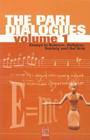 The Pari Dialogues, Volume I: Essays in Science, Religion, Society and the Arts By F. David Peat Cover Image