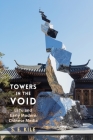 Towers in the Void: Li Yu and Early Modern Chinese Media By S. E. Kile Cover Image