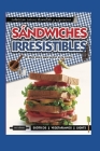 Sándwiches Irresistibles: un libro único para lucirse en la cocina By Cookina Cover Image