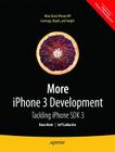 More iPhone 3 Development: Tackling iPhone SDK 3 (Books for Professionals by Professionals) By David Mark, Jeff LaMarche Cover Image
