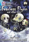 Fearless Flynn and Other Tales (Collins Big Cat) By Gillian Shields, Geraldine McCaughrean, Martin Waddell, T.S. Spookytooth (Illustrator), C.B. Canga (Illustrator), Fernando Juarez (Illustrator) Cover Image