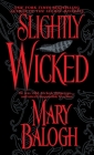 Slightly Wicked (Bedwyn Saga #2) By Mary Balogh Cover Image