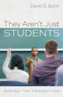 They Aren't Just Students By David S. Bunn Cover Image