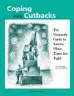 Coping with Cutbacks: The Nonprofit Guide to Success When Times Are Tight By Emil Angelica, Vincent Hyman Cover Image