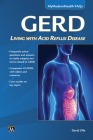 Gerd: Living with Acid Reflux Disease (Mymodernhealth FAQs) By David A. Olle Cover Image