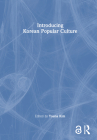 Introducing Korean Popular Culture By Youna Kim (Editor) Cover Image