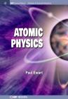 Atomic Physics (Iop Concise Physics) By Paul Ewart Cover Image