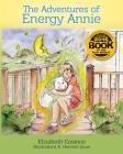 The Adventures of Energy Annie (Book 1) By Elizabeth Cosmos Cover Image