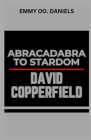 David Copperfield Abracadabra to Stardom Cover Image