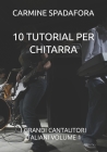 10 Tutorial Per Chitarra: I Grandi Cantautori Italiani Volume 1 Cover Image