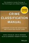 Crime Classification Manual: A Standard System for Investigating and Classifying Violent Crime By John E. Douglas, Ann W. Burgess, Allen G. Burgess Cover Image