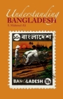 Understanding Bangladesh By S. Mahmud Ali Cover Image