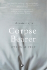 Chronicle Of A Corpse Bearer By Cyrus Mistry Cover Image