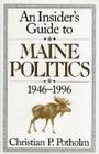 An Insider's Guide to Maine Politics Cover Image