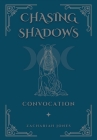 Chasing Shadows: Convocation By Zachariah Jones Cover Image