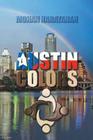 Austin Colors By Mohan Narayanan Cover Image