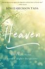 Heaven: Your Real Home...from a Higher Perspective By Joni Eareckson Tada Cover Image