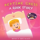 Bedtime Chess A Rook Story By Daniel Hallback Cover Image