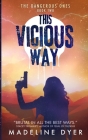 This Vicious Way (Untamed #6) By Madeline Dyer Cover Image