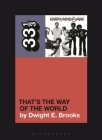 Earth, Wind & Fire's That's the Way of the World (33 1/3) By Dwight E. Brooks Cover Image