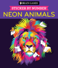 Brain Games - Sticker by Number: Neon Animals Cover Image