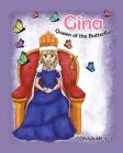 Gina: Queen of the Butterflies By Donna MILILLI Cover Image