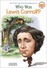 Who Was Lewis Carroll? By Pam Pollack, Meg Belviso, Joseph J. M. Qiu (Illustrator) Cover Image