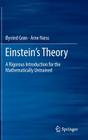 Einstein's Theory: A Rigorous Introduction for the Mathematically Untrained By Øyvind Grøn, Arne Næss Cover Image