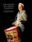 The Making of a Drum Company: The Autobiography of William F. Ludwig II By William F. Ludwig Cover Image