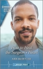 How to Heal the Surgeon's Heart By Ann McIntosh Cover Image