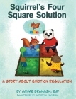 Squirrel's Four Square Solution: A Story About Emotion Regulation Cover Image