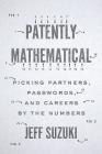 Patently Mathematical: Picking Partners, Passwords, and Careers by the Numbers Cover Image