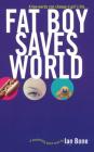 Fat Boy Saves World Cover Image