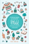Hygge: Das Dänische Geheimnis des Glücklichseins: Wie man täglich zufrieden und gesund leben kann Cover Image