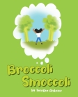 Broccoli Smoccoli By Tanisha Antoine Cover Image